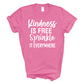 Kindness Is Free Short Sleeve Tee