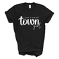 Just A Small Town Girl Short Sleeve Tee