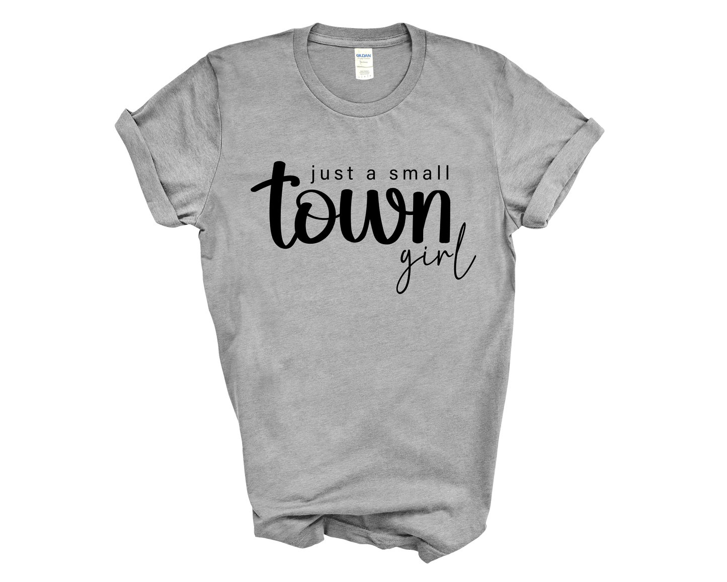 Just A Small Town Girl Short Sleeve Tee