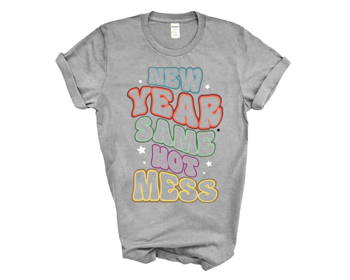 New Year Same Hot Mess Short Sleeve Tee