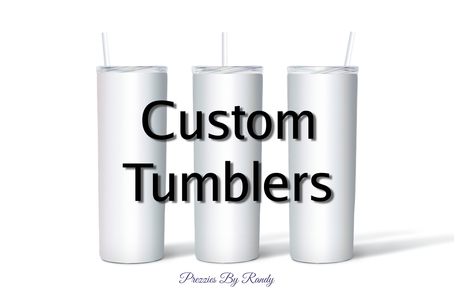 Custom Tumbler Order