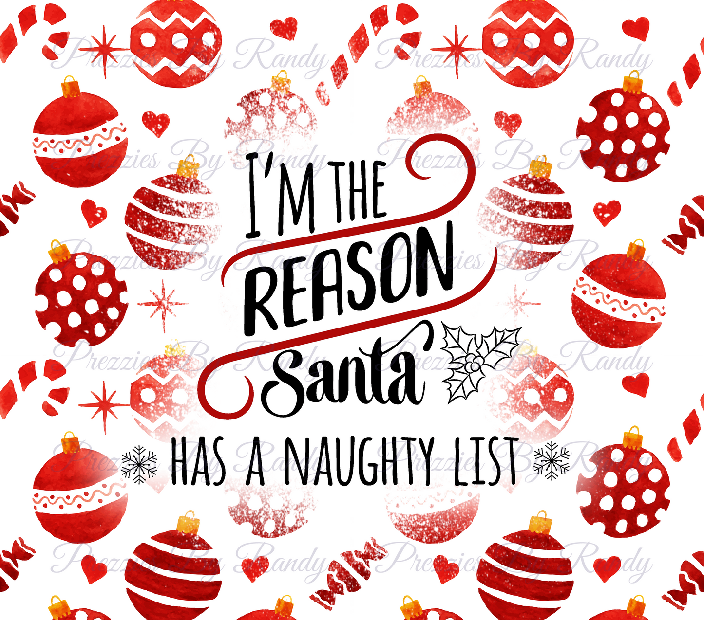 I'm The Reason Santa Has A Naughty List Tumbler