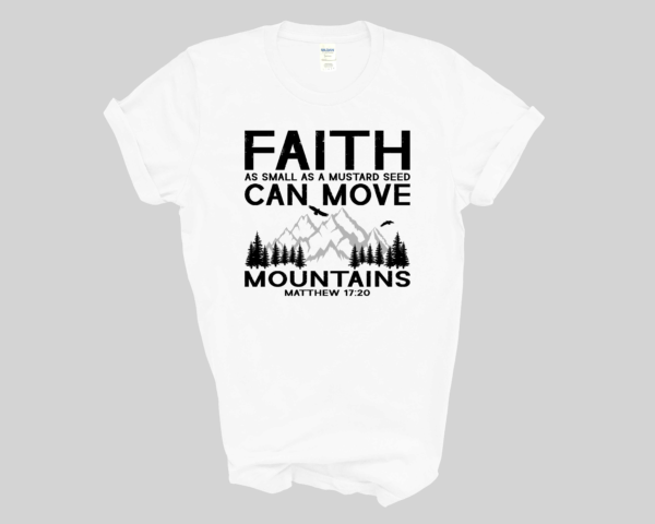 Faith Can Move Mountains Short Sleeve Tee - Image 2