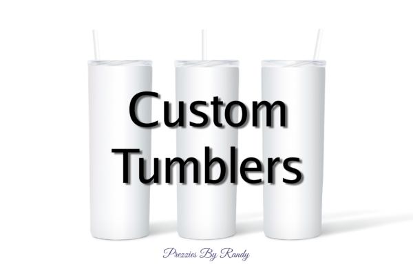 Custom Tumbler Order